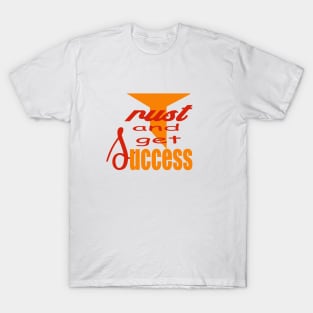 Trust And Get Success T-Shirt